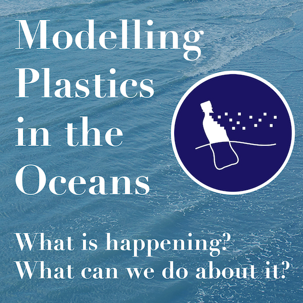 Modelling Plastics in the Oceans